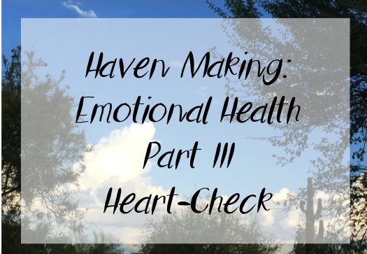 Emotional Health Part III – Heart-Check